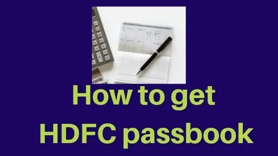 How to get HDFC passbook