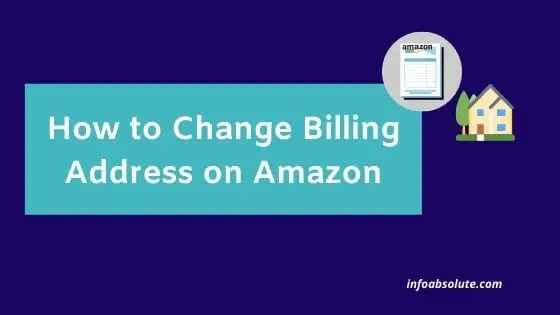 How to change billing address in Amazon