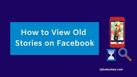 How to View Old Stories on Facebook