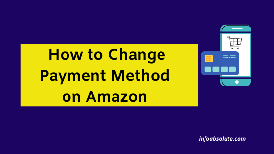 How to Change Payment Method on Amazon