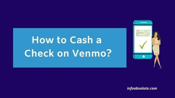 How to Cash a Check on Venmo