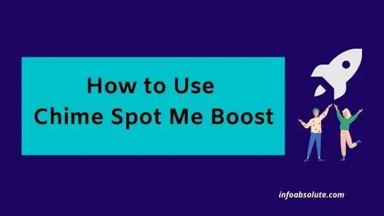 How to Use Chime Spot Me Boost [Easy Guide] | Info Absolute