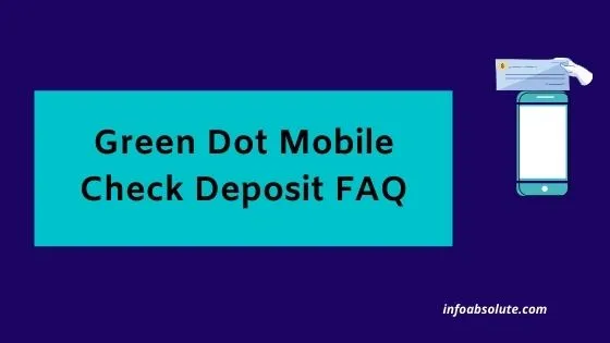 Green Dot Mobile Check Deposit FAQ