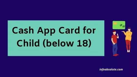 Can I get Cash App Card for Child