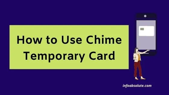 How to Use Chime Temporary Card