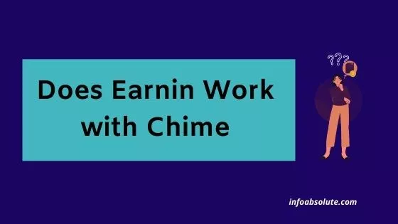 Does Earnin work with Chime
