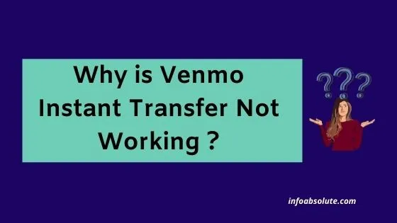 Why is Venmo Instant Transfer Not Working