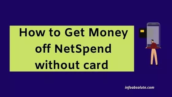 How to Get Money off NetSpend without Card