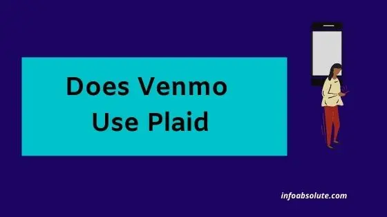 Does Venmo Use Plaid