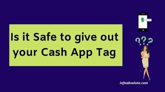 Is it safe to give out Cash App tag