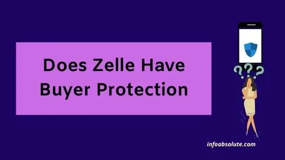 Does Zelle Have Buyer Protection