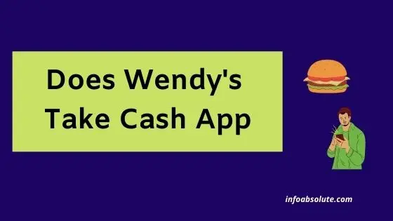 Does Wendy's Take Cash App