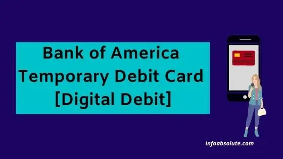 Bank of America Temporary Debit Card [Digital Debit Card]