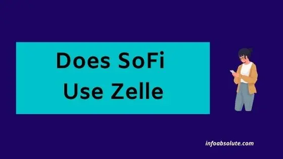 Does Sofi have Zelle