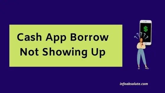 Cash App Borrow Not Showing Up