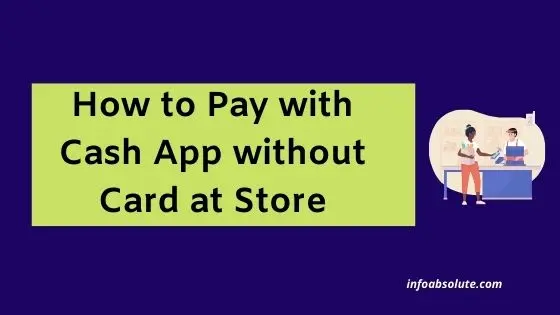 How to Pay with Cash app in Store without Card