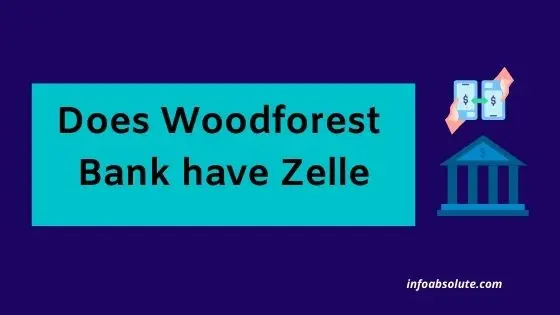 Does Woodforest Have Zelle