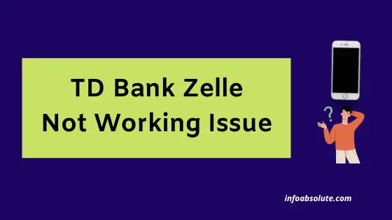 TD Bank Zelle Not Working