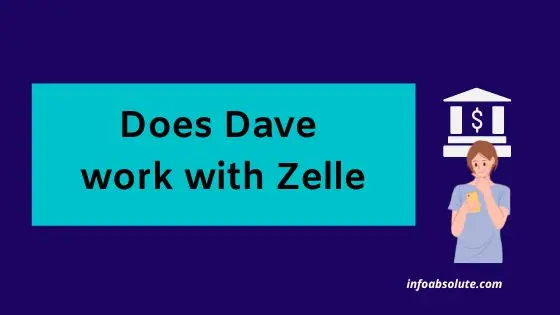Does Dave Work With Zelle