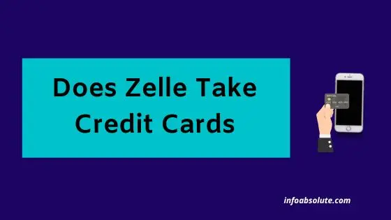 Does Zelle Take Credit Cards