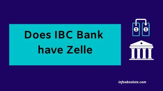 Does IBC have Zelle