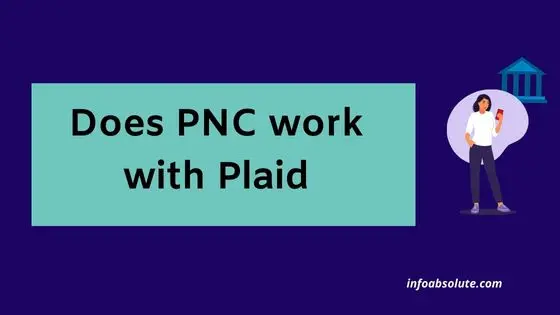 Does PNC Work With Plaid