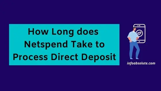 How Long does NetSpend take to process Direct Deposit [Complete Guide]