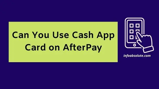 Can you use Cash App Card on AfterPay